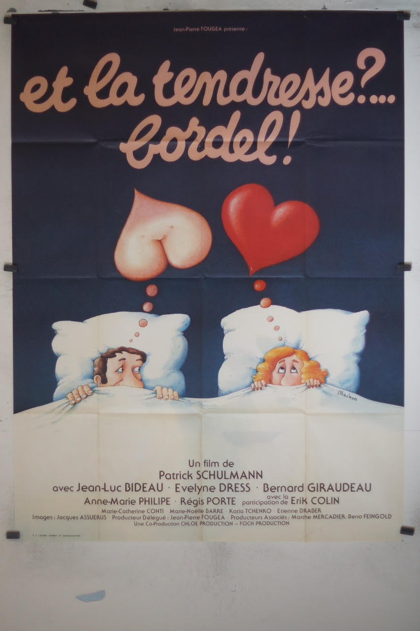 ET LA TENDRESSE ?.. BORDEL ! Numéro 1 ORIGINAL 120x160