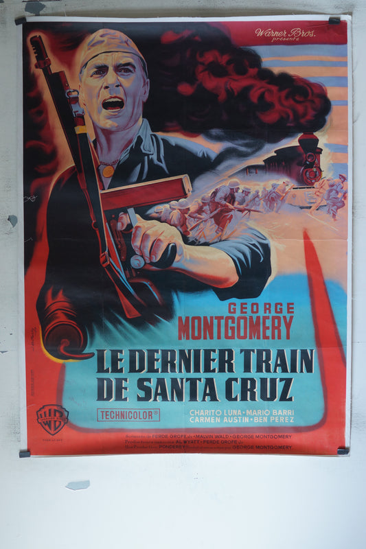 LE DERNIER TRAIN DE SANTA CRUZ, GEORGE MONTGOMERY, 120X160 CM, AFFICHE ENTOILÉE. GEORGE MONTGOMERY