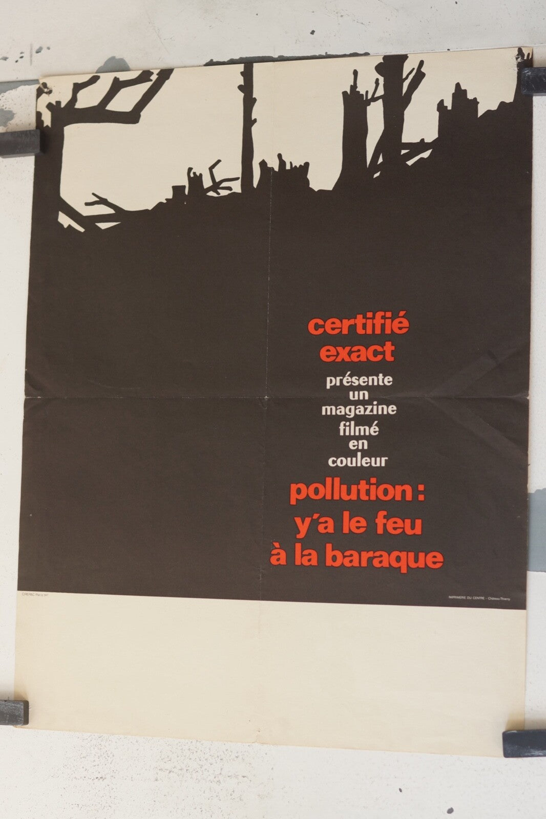 CERTIFIÉ EXACT (POLLUTION Y’A LE FEU À LA BARAQUE), ORIGINAL POSTER 40X60