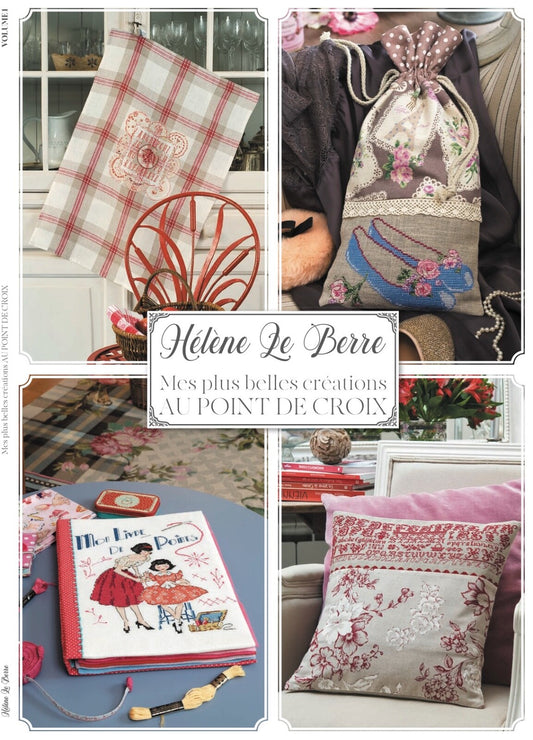 Les plus belles créations d’Hélène Le Berre FRENCH VERSION CROSS STITCH MAGAZINE